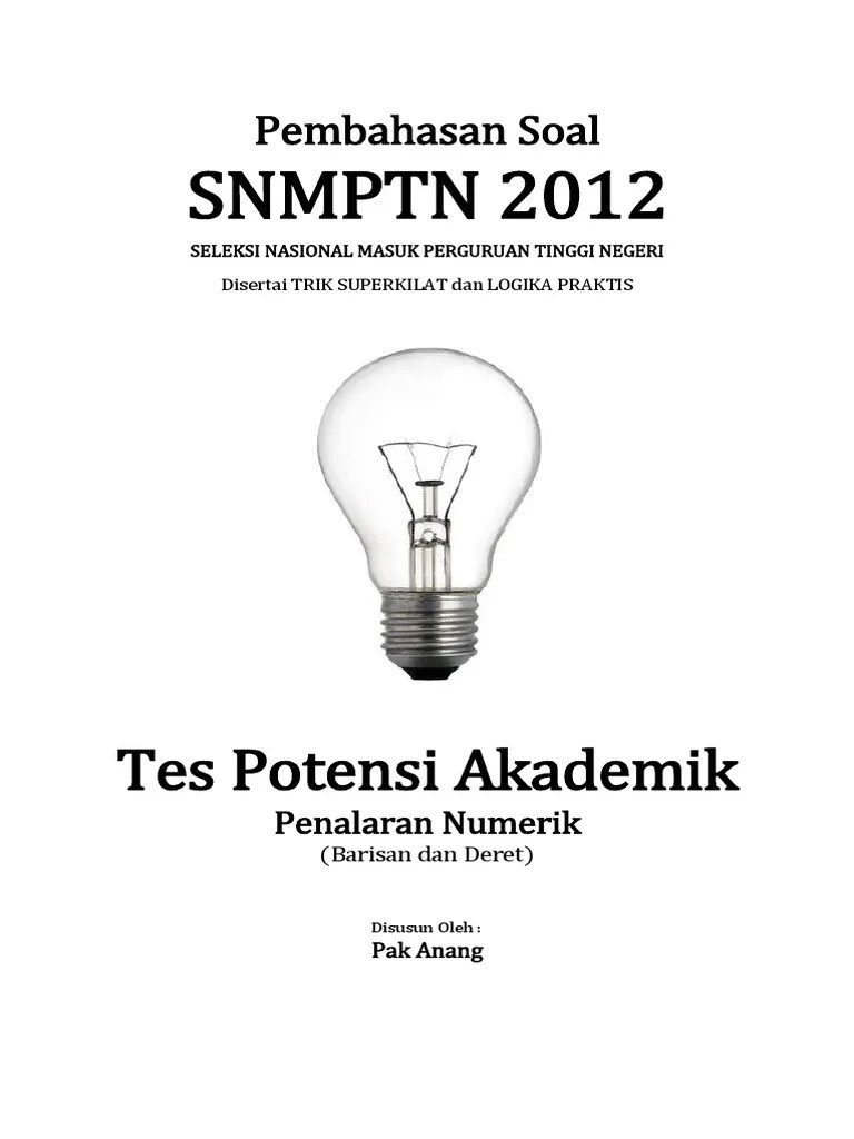 Pembahasan Soal SNMPTN 2012 Tes Potensi Akademik (Penalaran Numerik