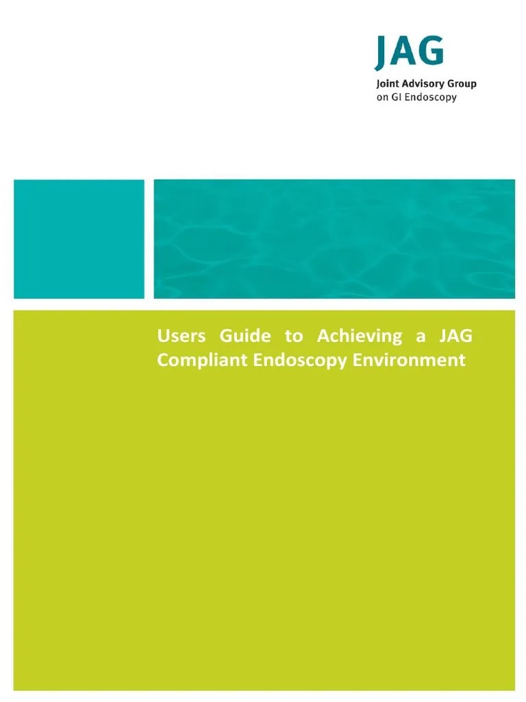 Endoscopy Unit Resources Users Guide To Achieving A JAG Compliant