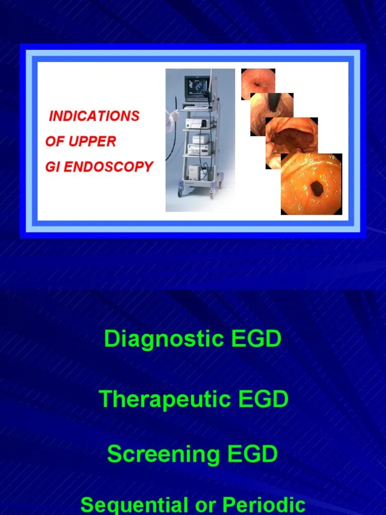 Indications of Upper GI endoscopy Esophagus Gastroesophageal Reflux