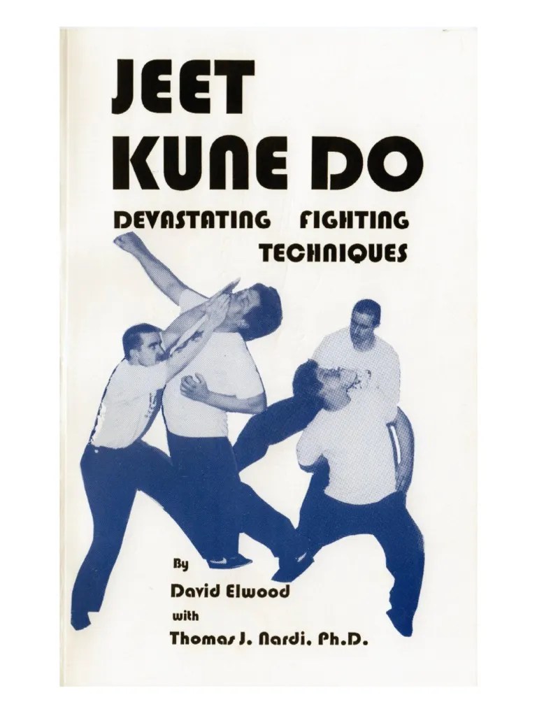 Jeet Kune Do Devastating Fighting Techniques PDF Jeet Kune Do