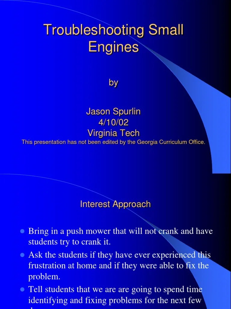 Troubleshooting Small Engines This Presentation Has Not Been Edited by