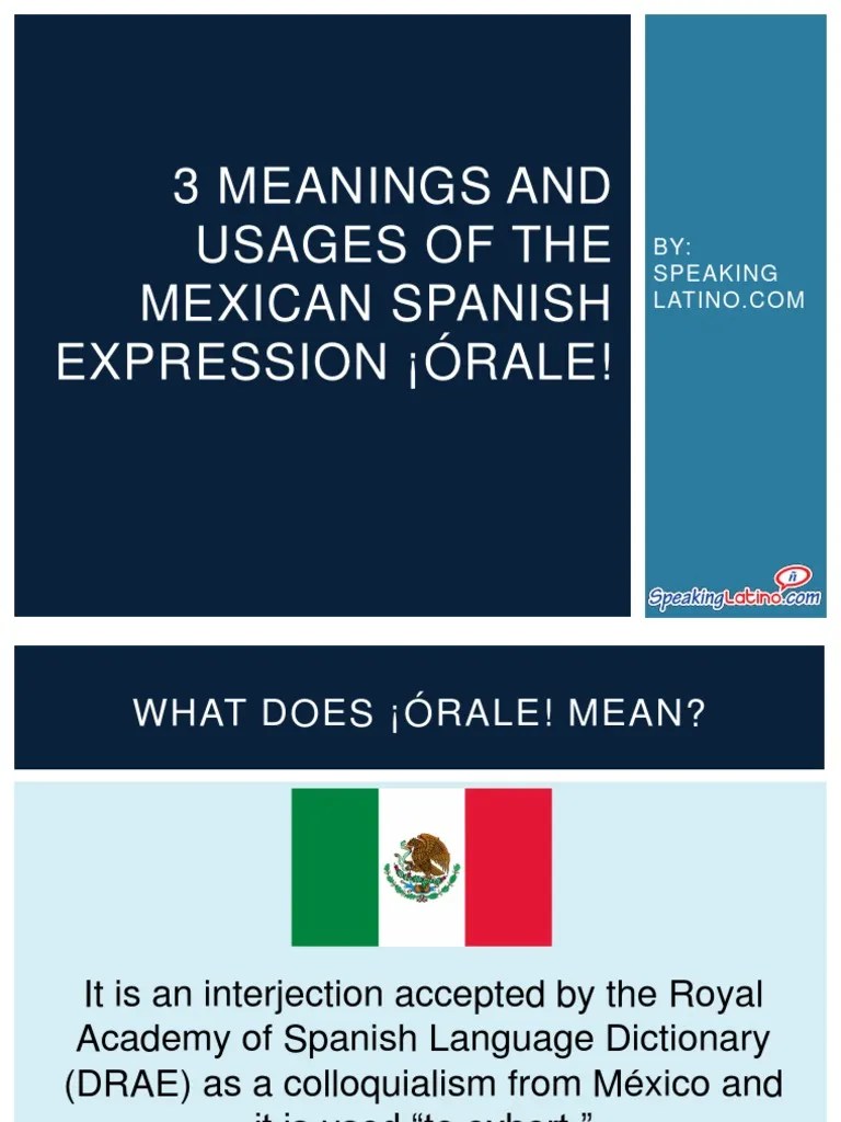 3 Meanings and Usages of the Mexican Spanish Expression ¡Órale