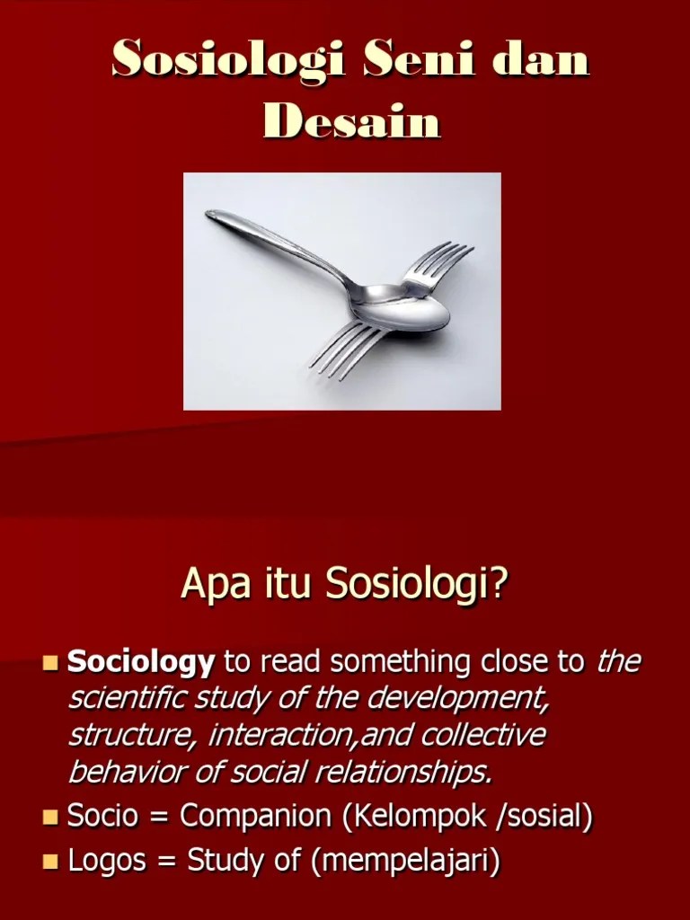 Sosiologi Desain (sesi 1 &amp; 2)