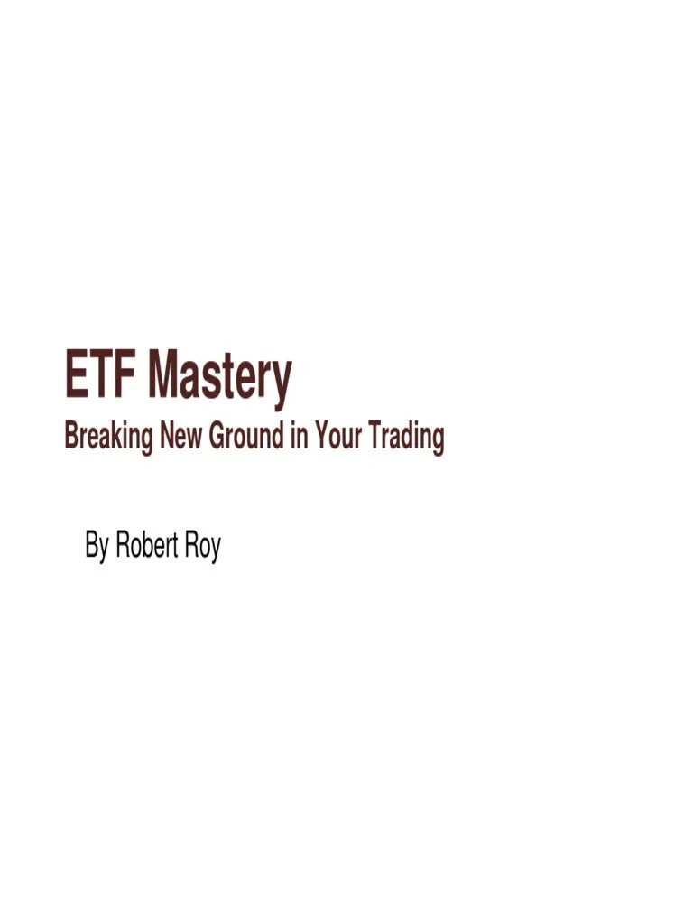 ETF Mastery Breaking New Ground in Your Trading