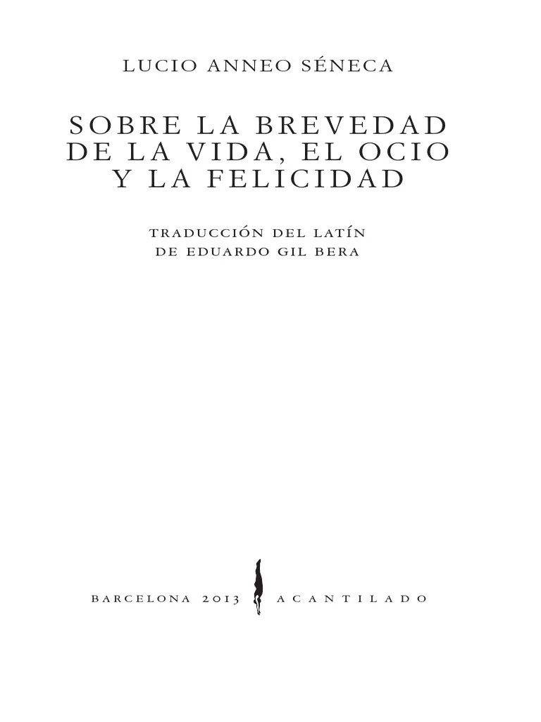Sobre La Brevedad De La Vida, El Ocio Y La Felicidad Personas