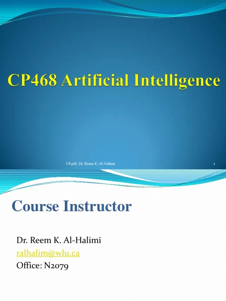 0 CP468 Artificial Intelligence Artificial Intelligence Technology