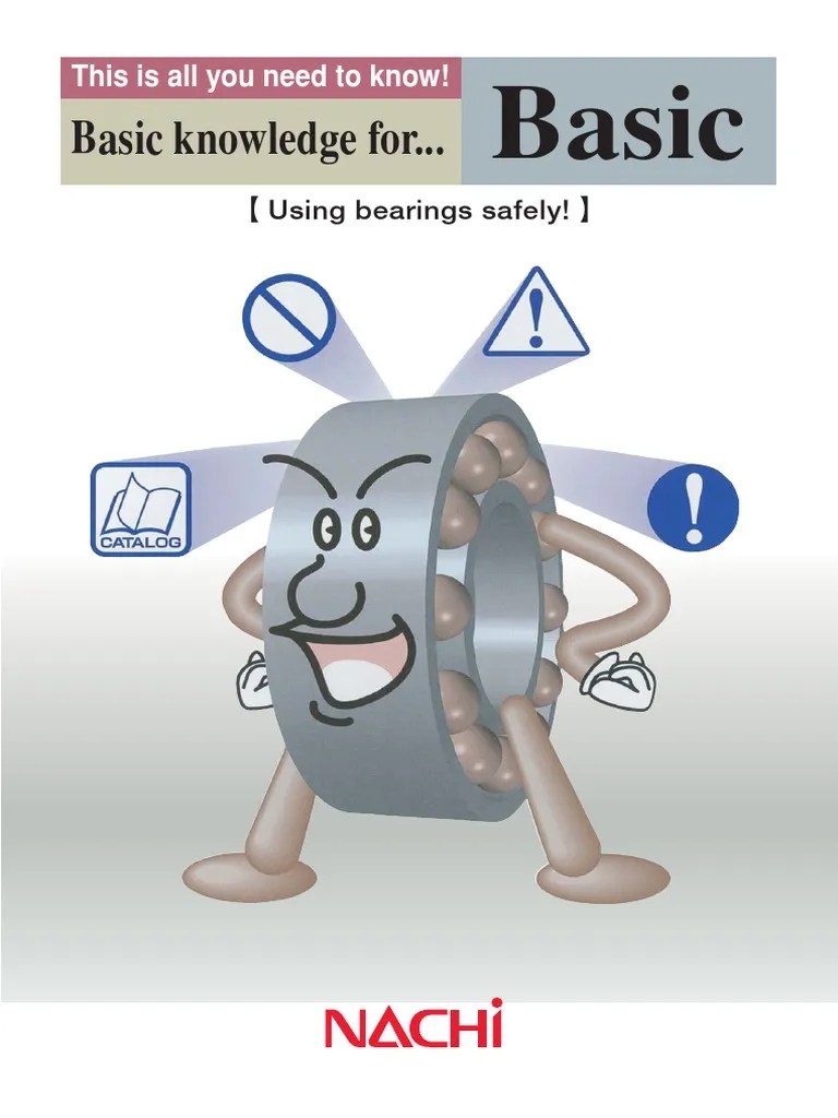 Basic Knowledge for Using Bearings Safely Bearing (Mechanical