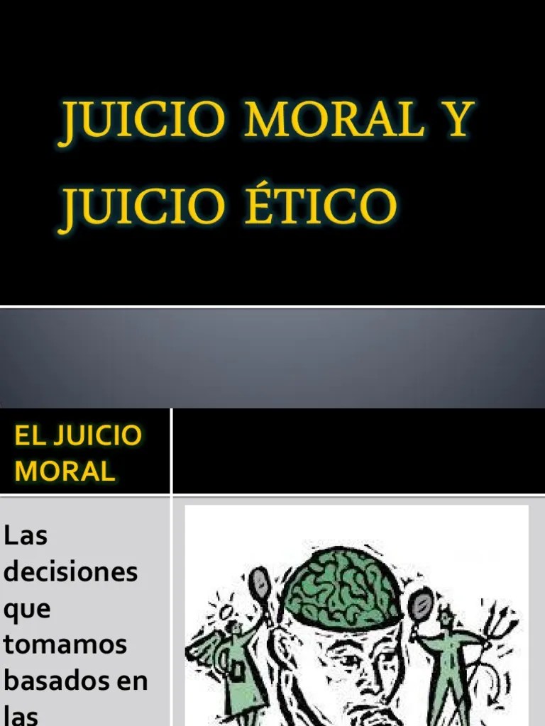 Juicio Moral y Juicio Ético