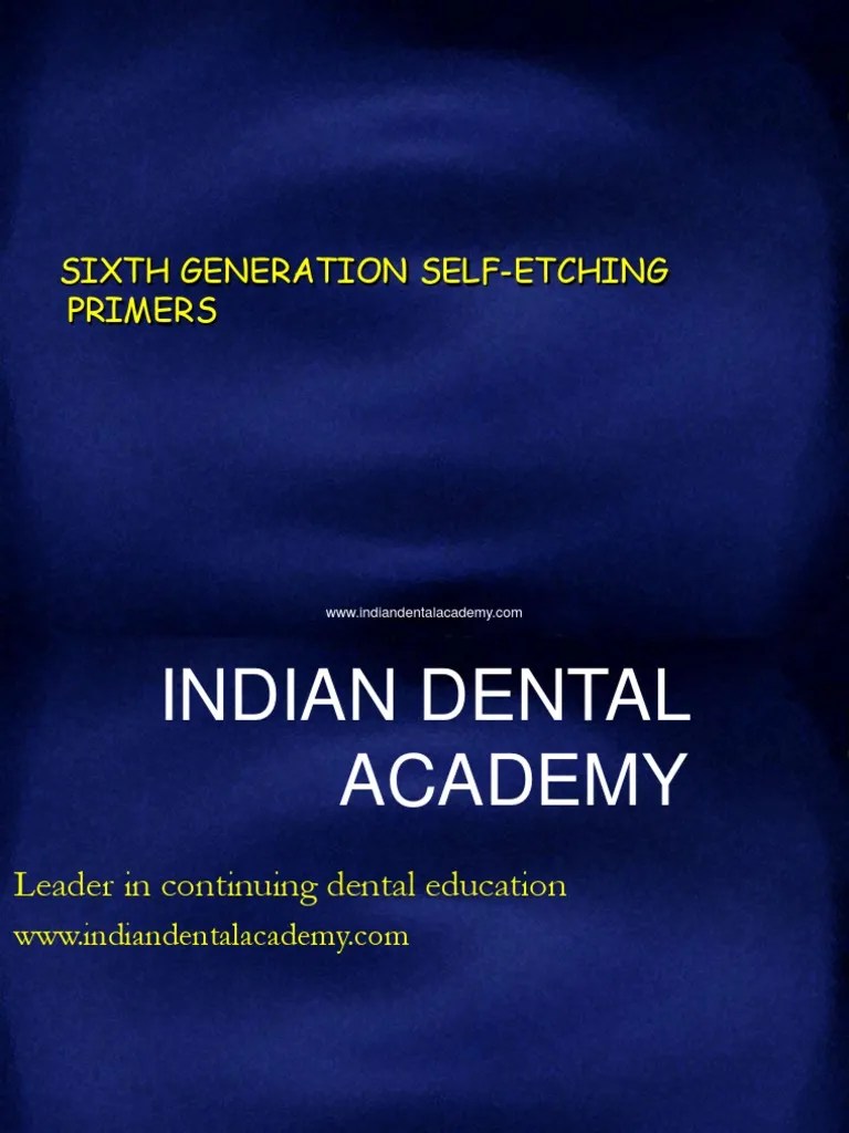 6th Generation Self Etching Primers Endo / Orthodontic Courses by