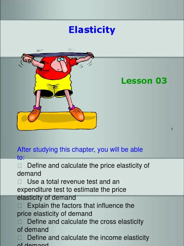 Elasticity Lesson 03