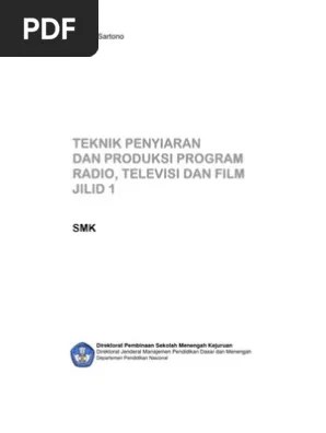 Teknik Penyiaran Dan Produksi Program TV Film Radio Jilid 1-Libre | PDF
