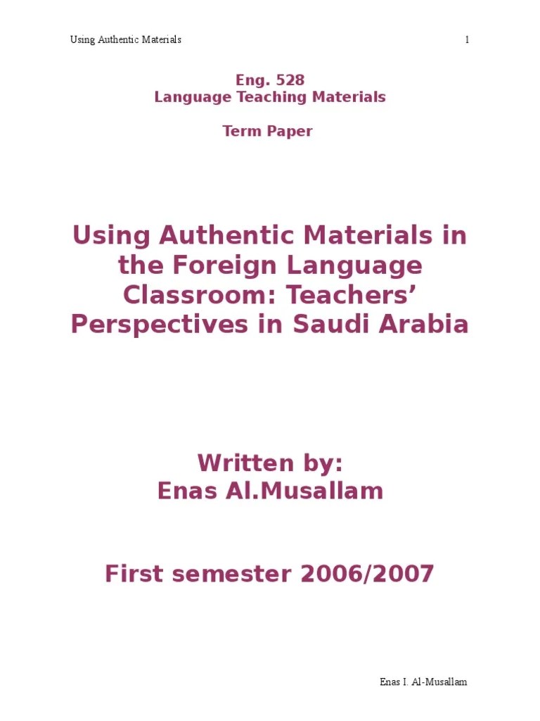 Using Authentic Materials in The Foreign Language Classroom Teachers' Perspectives in Saudi