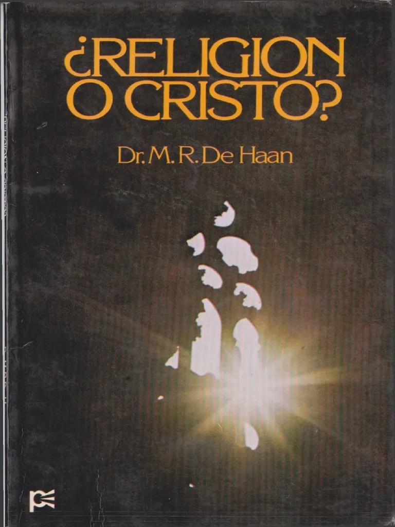 Religion o Cristo Dr M.R. de Haan Cristo (título) Caín y Abel