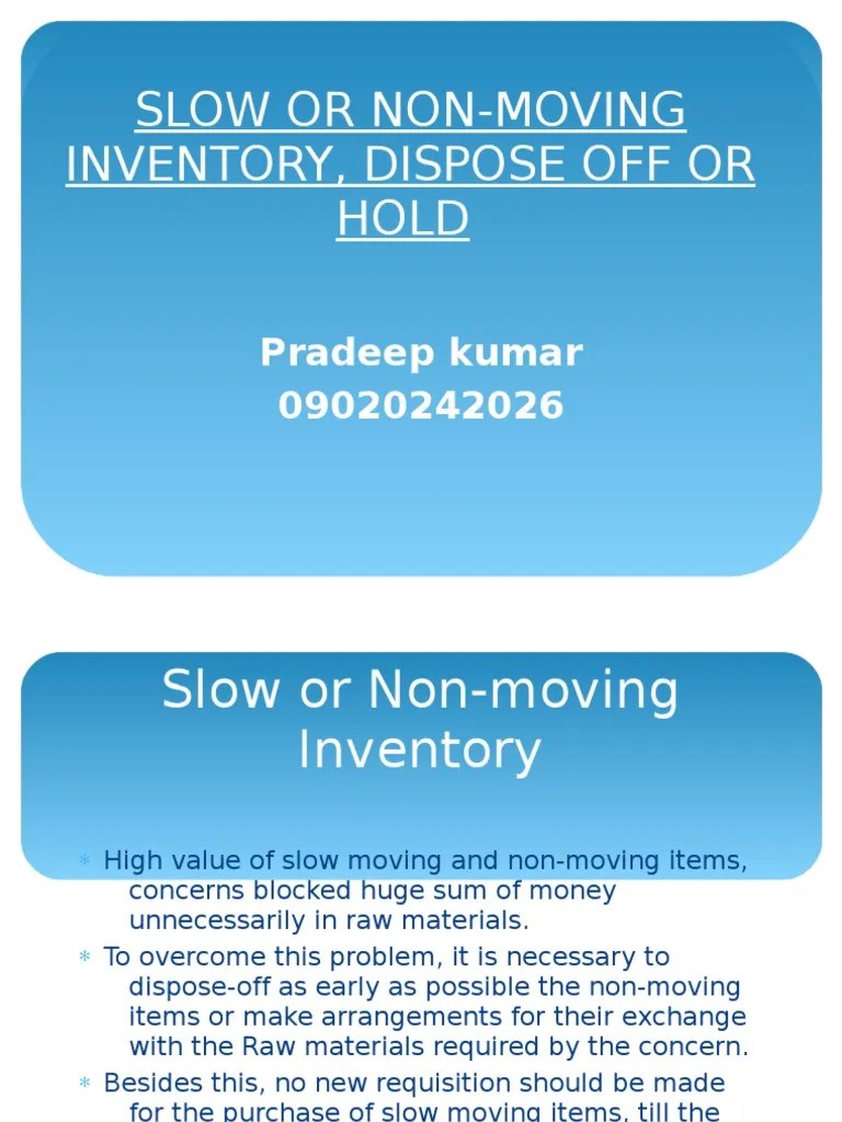 Slow or Nonmoving Inventory, Dispose Off Or Inventory Cost