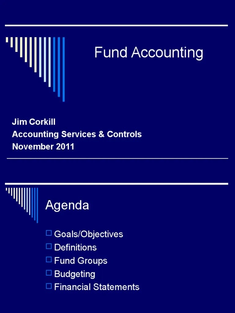Fund Accounting Presentation Fund Accounting Financial Endowment