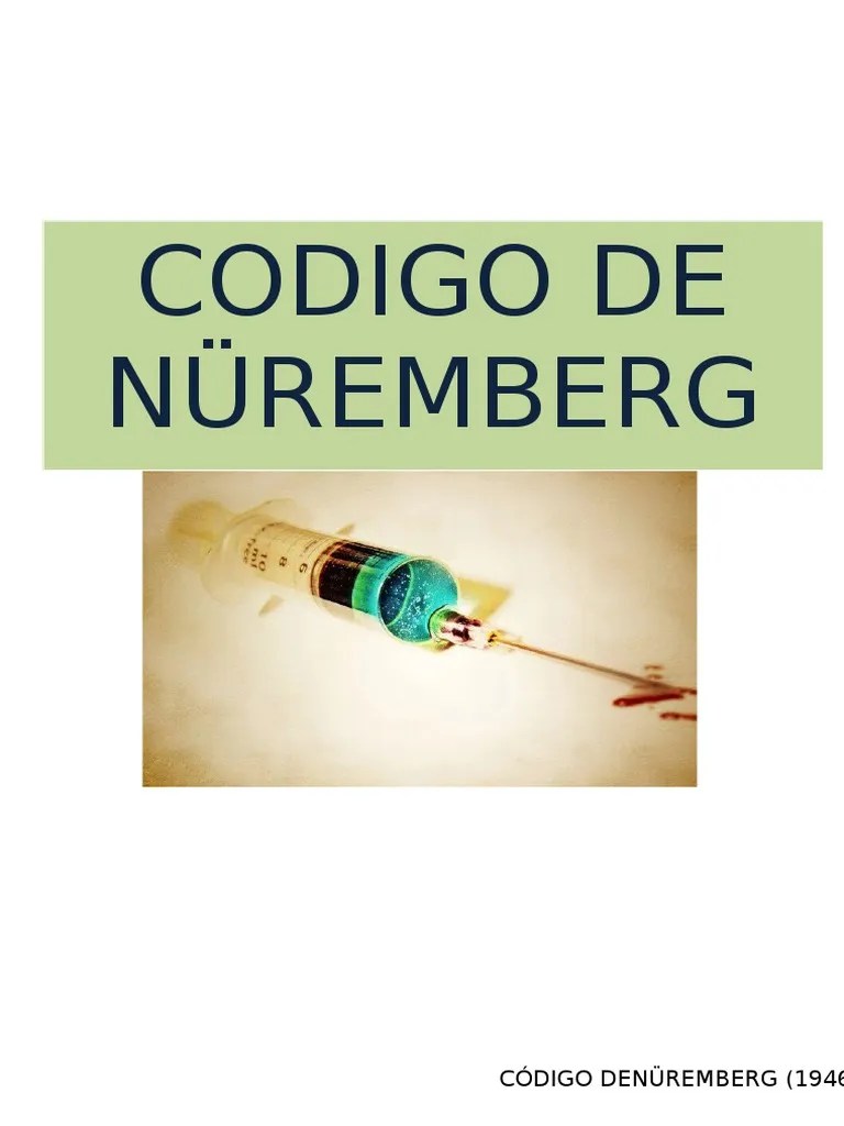 Código de Nuremberg Nuremberg Conocimiento