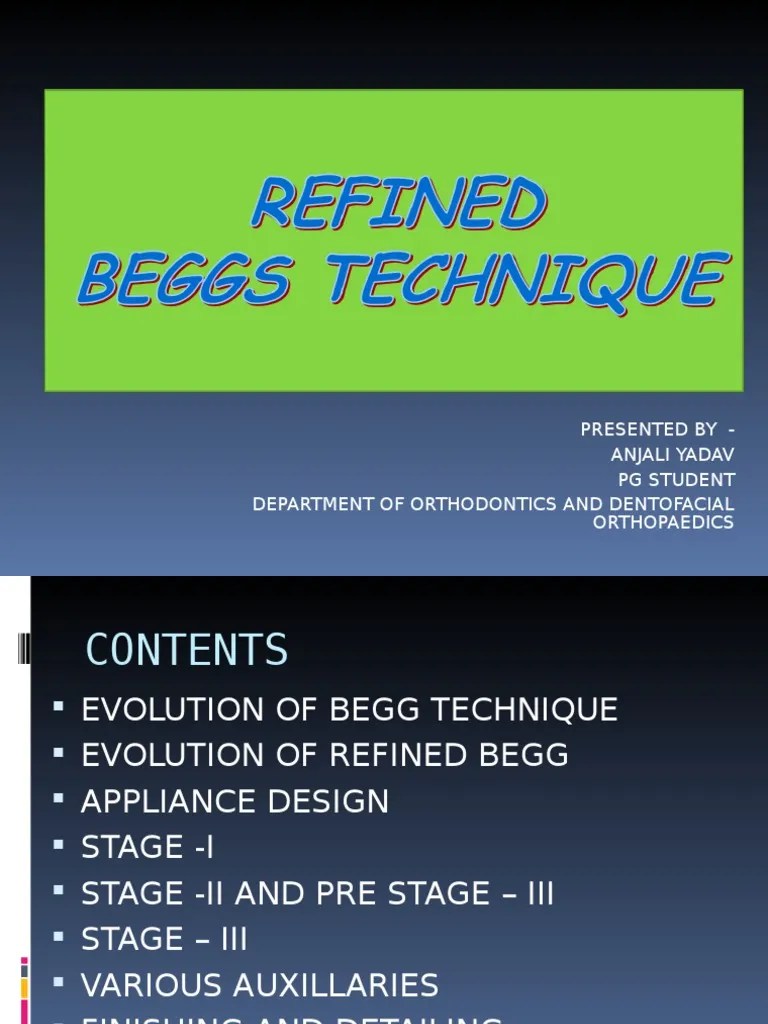 Refinements in BEGGS TECHNIQUE PDF Tooth Dentistry Branches