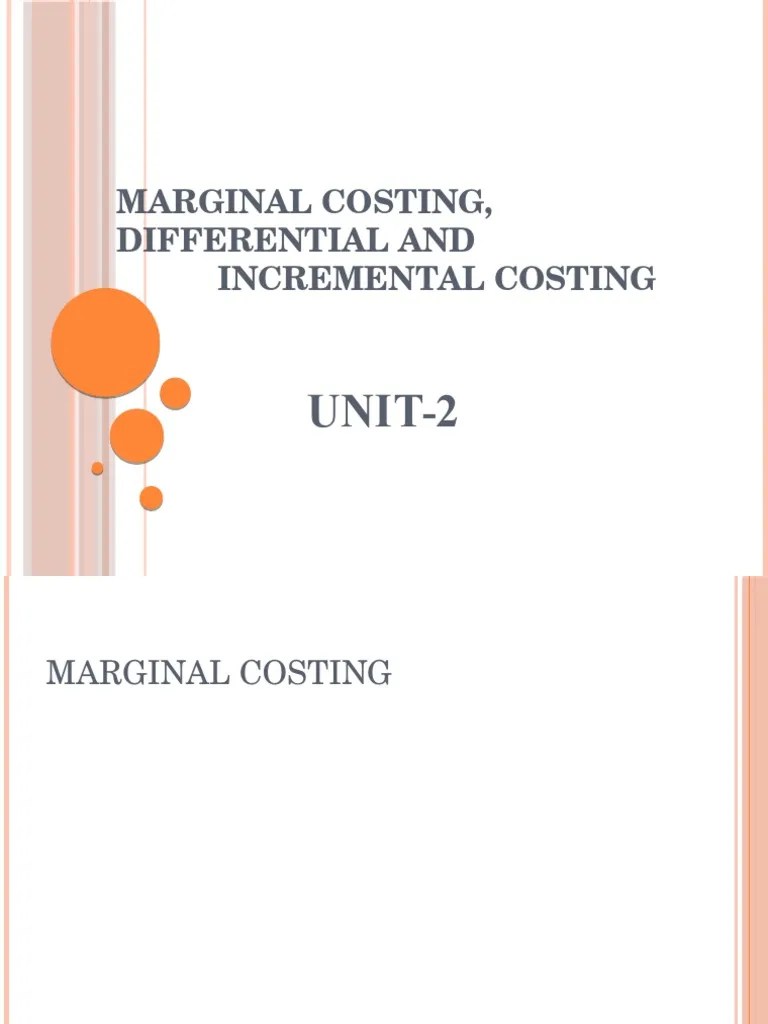 UNIT2 Marginal Costing, Differential and Incremental Costing PDF