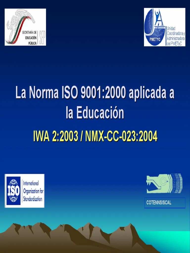 La Norma ISO 90012000 Aplicada a La Educacion Gestión de la calidad