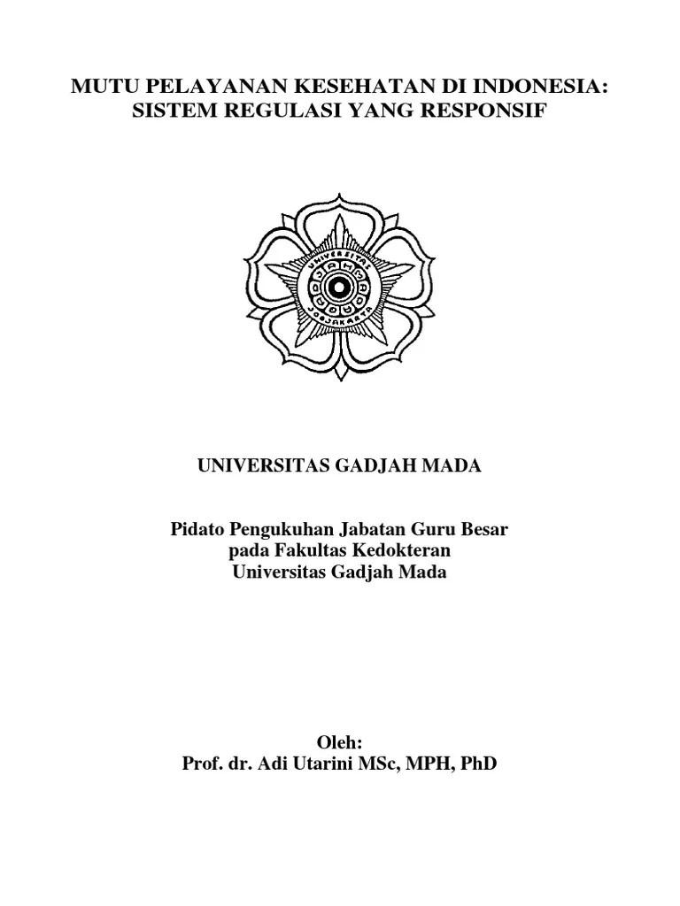 Mutu Pelayanan Kesehatan Di Indonesiapidato Pengukuhan Adi Utarini