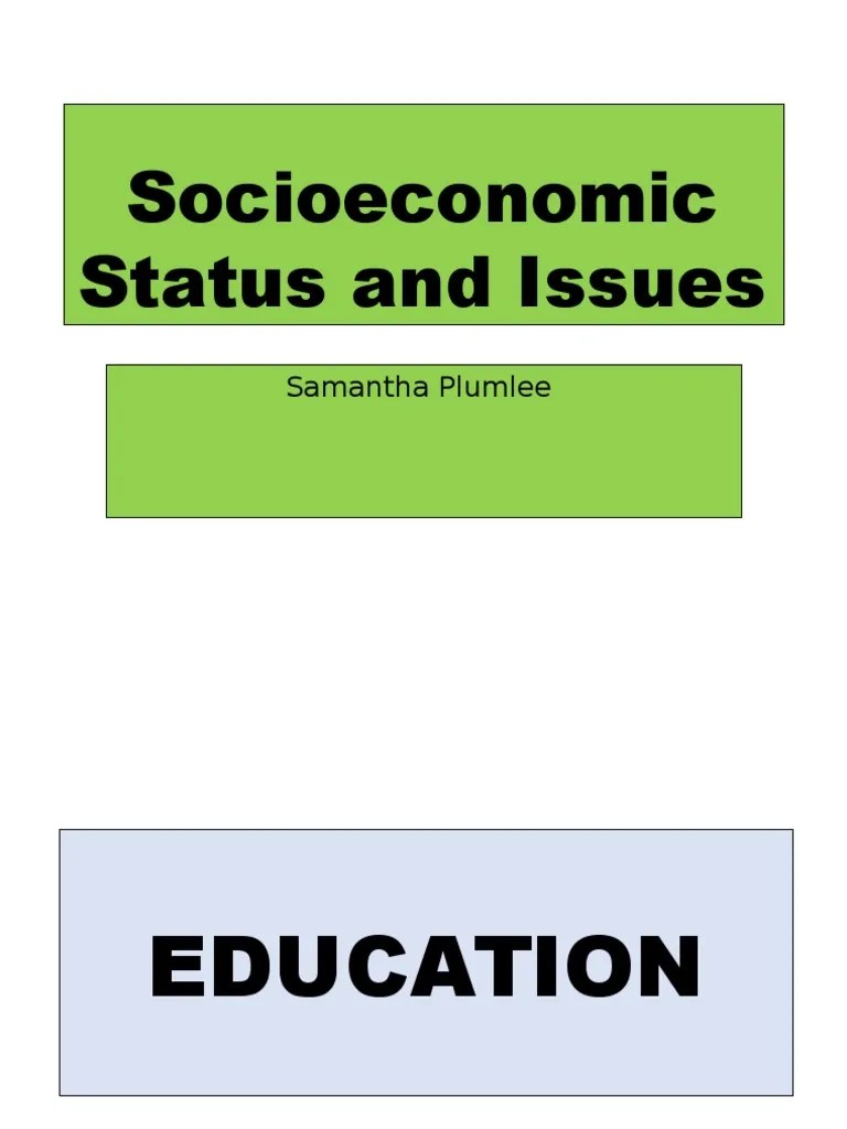 socioeconomic status and issues Socioeconomic Status Attachment Theory