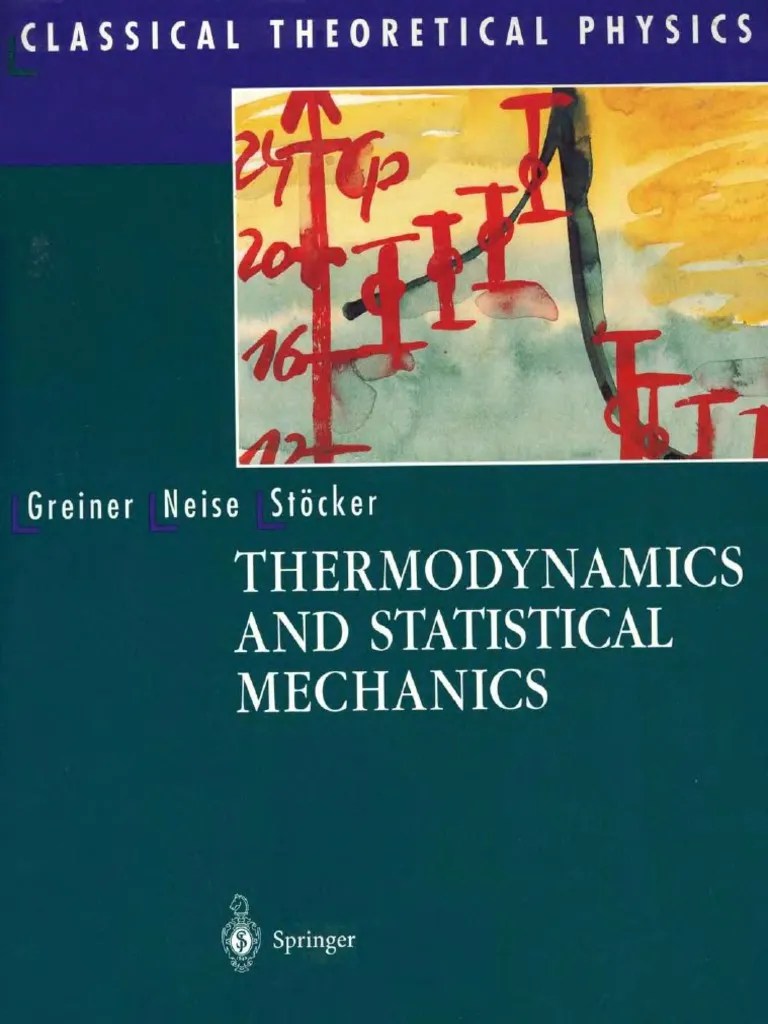Thermodynamics and Statistical Mechanics Walter Greiner Chemical