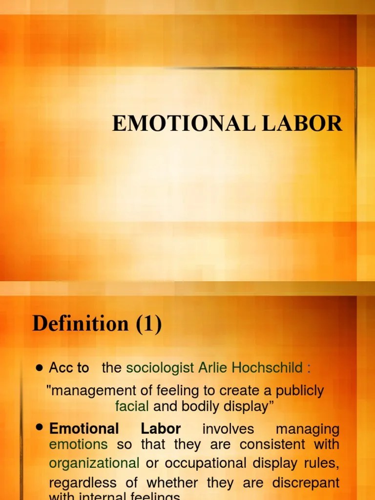 😊 Emotional labor definition. EMOTIONAL LABOR definition of EMOTIONAL