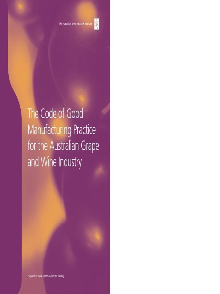 The Code of Good Manufacturing Practice For The Australian Grape and