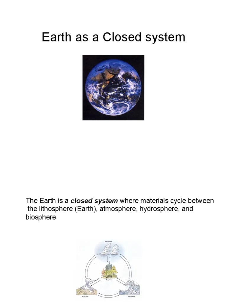 Earth Closed System Rock (Geology) Earth