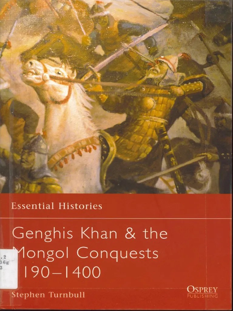 Osprey Essential Histories 057 Genghis Khan & the Mongol Conquests 11901400