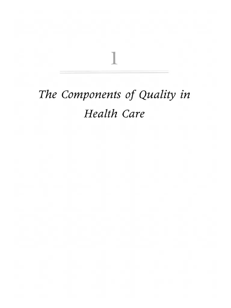 9 Chapter 1. The Components of Quality in Health Care PDF PDF