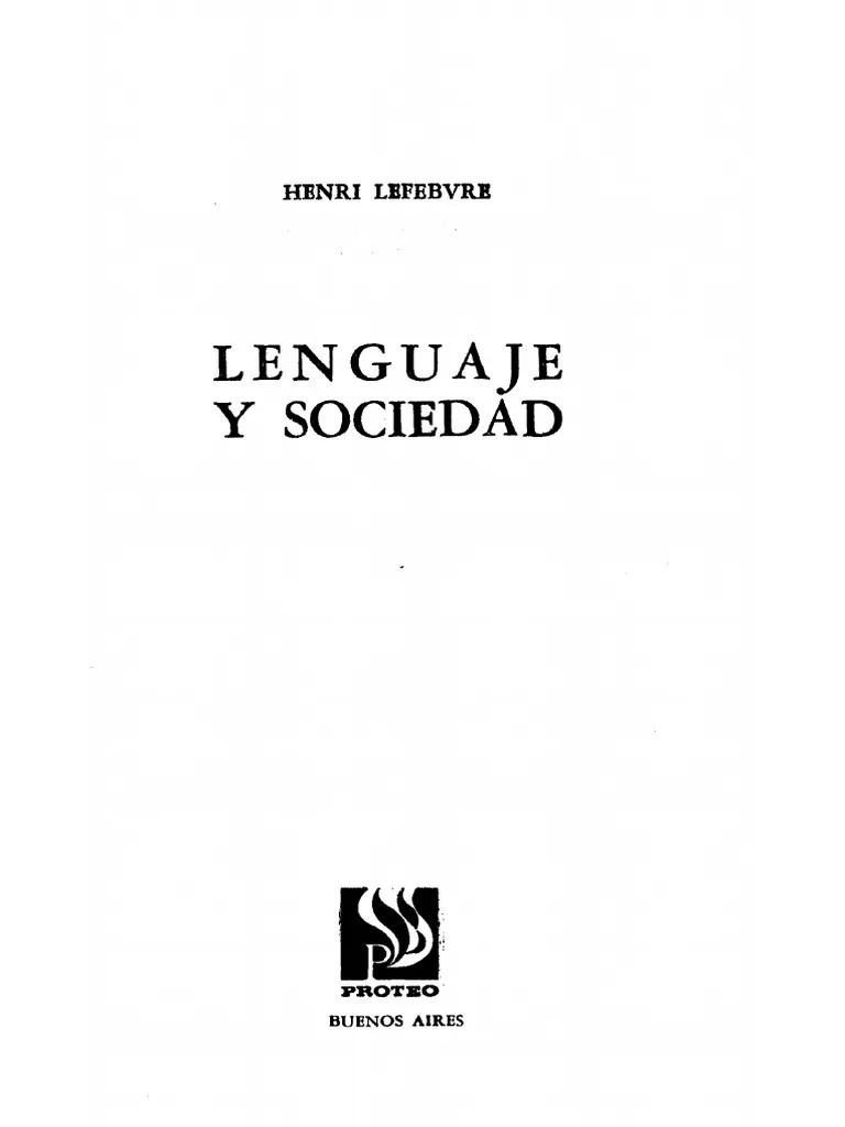 Lefebvre Henri Lenguaje Y Sociedad PDF Science Verdad