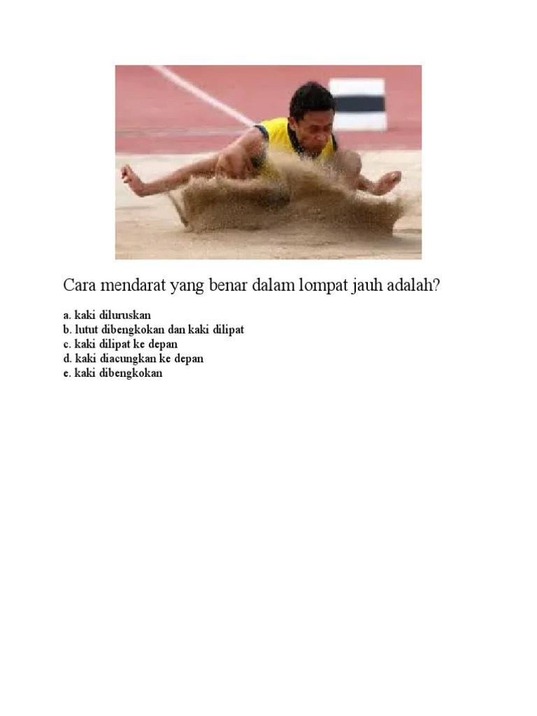 Cara Mendarat Yang Benar Dalam Lompat Jauh Adalah | PDF