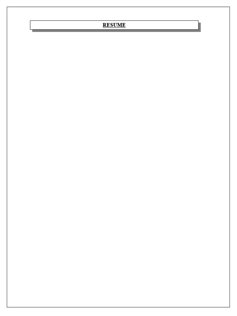 Resume I Hereby Declare That The Above Information Are True To The Best of My Knowledge and