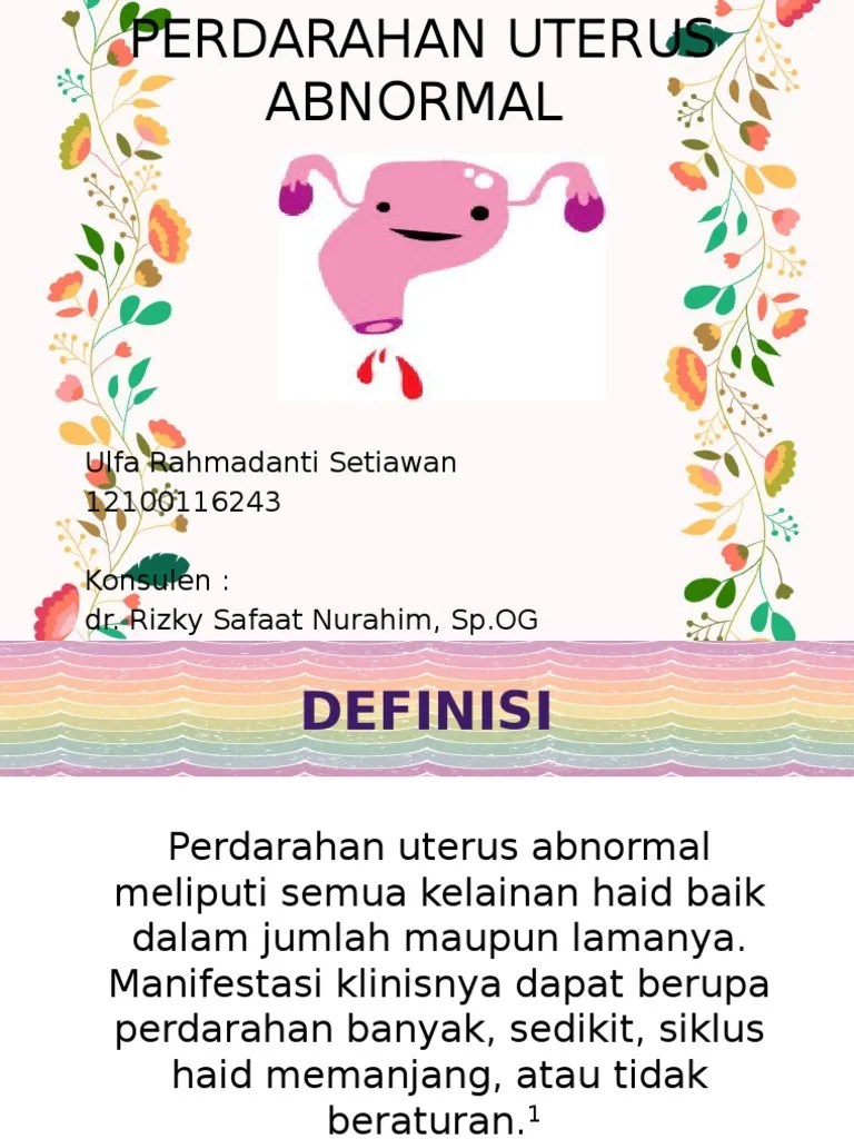 Abnormal Uterine Bleeding (Aub) / Perdarahan Uterus Abnormal (PUA) | PDF