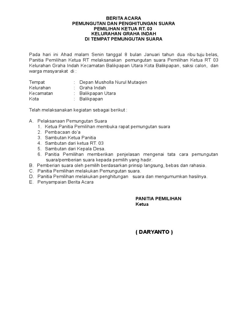 Pada hari ini jumat malam sabtu tanggal 23 bulan januaritahun dua ribulimabelas, panitia pemilihan ketua rt melaksanakan pemungutan suara. Berita Acara Pemilihan Rt