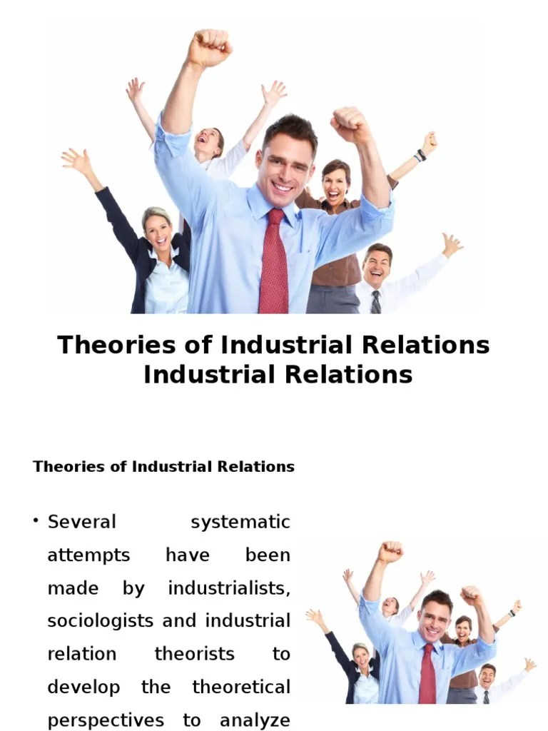 Theories of Industrial Relations Industrial Relations Strike Action