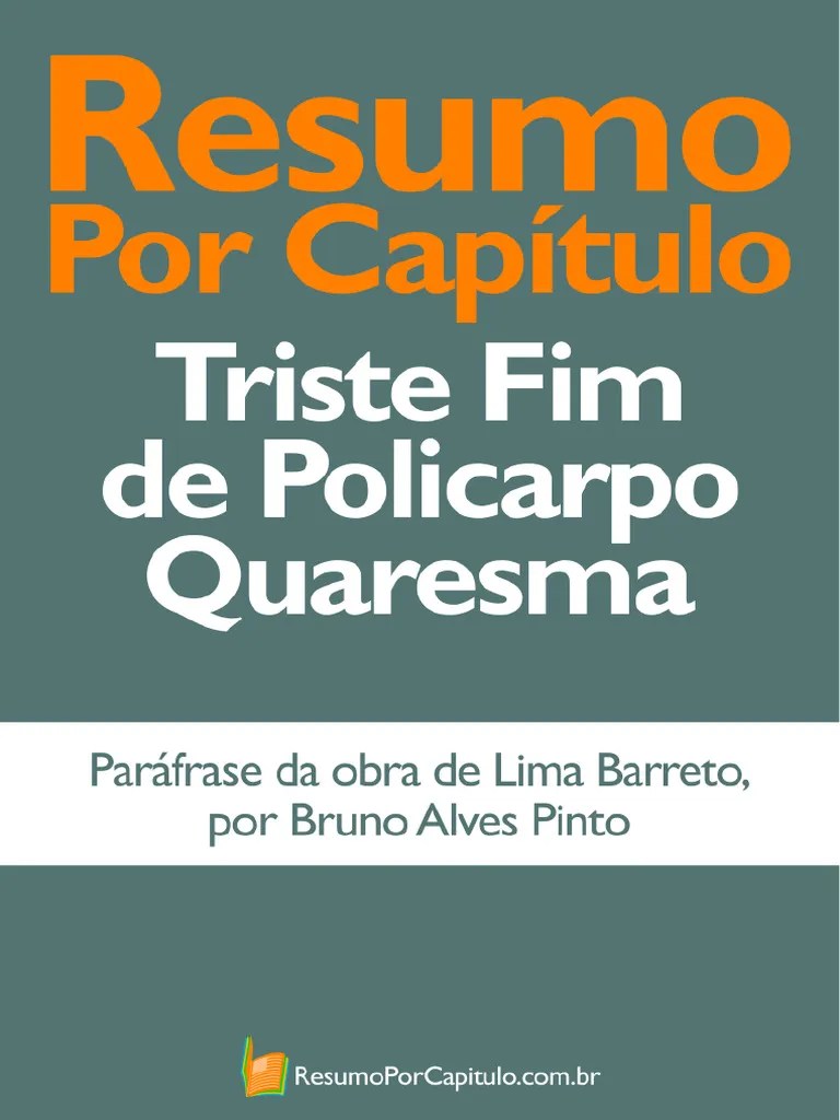Triste Fim de Policarpo Quaresma Resumo Por Capítulo