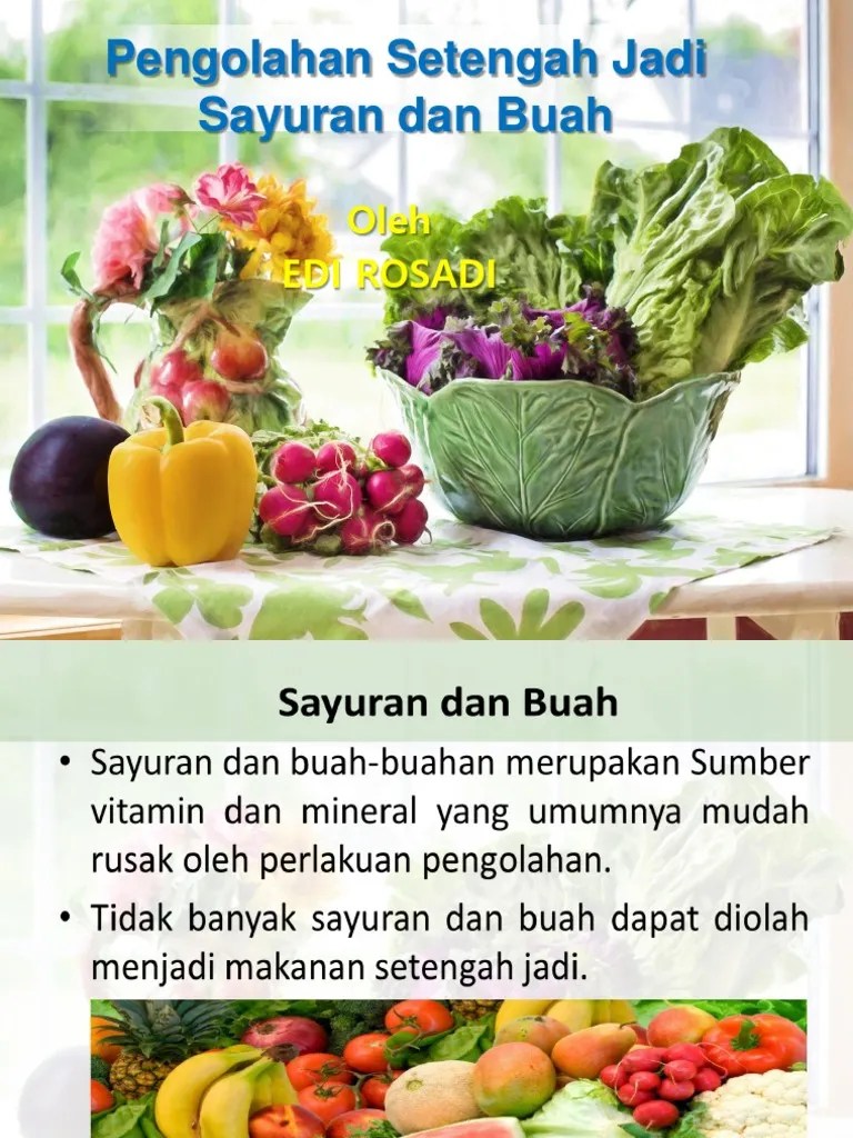 Pengolahan Setengah Jadi Sayuran Dan Buah