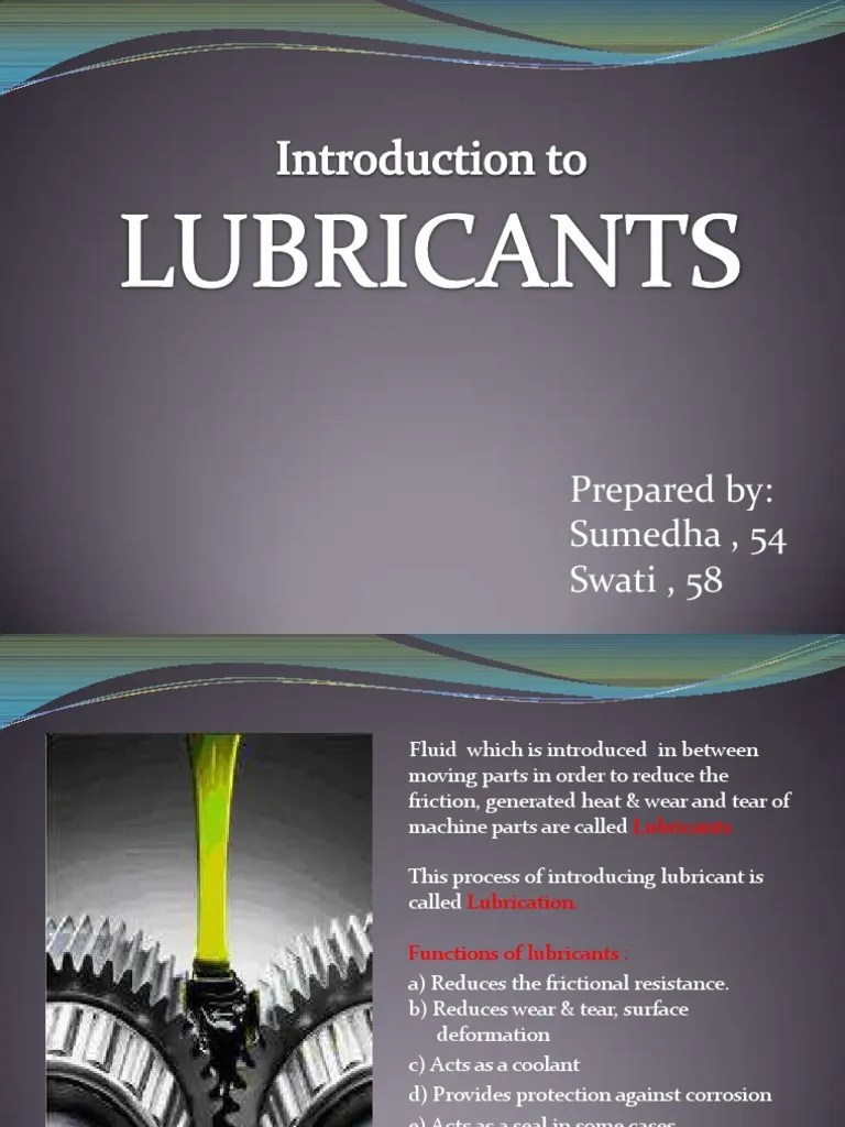 Understanding Lubrication A Comprehensive Guide to Lubricants, Their Functions and Properties