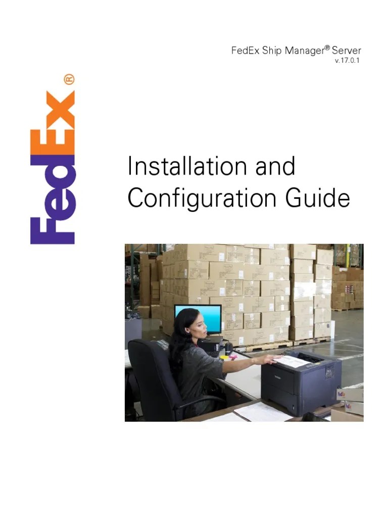 FedEx Ship Manager Server V 17.0.1 Installation and Configuration Guide