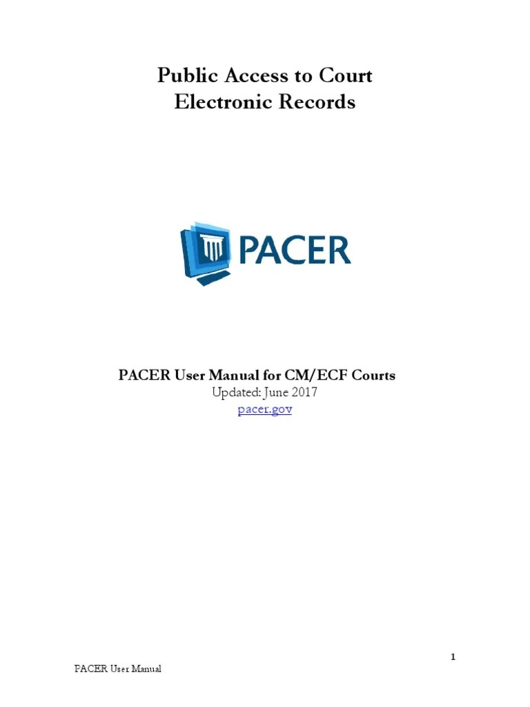Public Access To Court Electronic Records PACER User Manual For CM/ECF