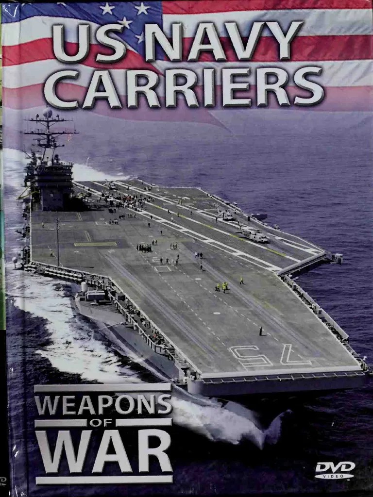 U_S_Navy_Carriers_Weapons_of_War.pdf Aircraft Carrier Battle Of The