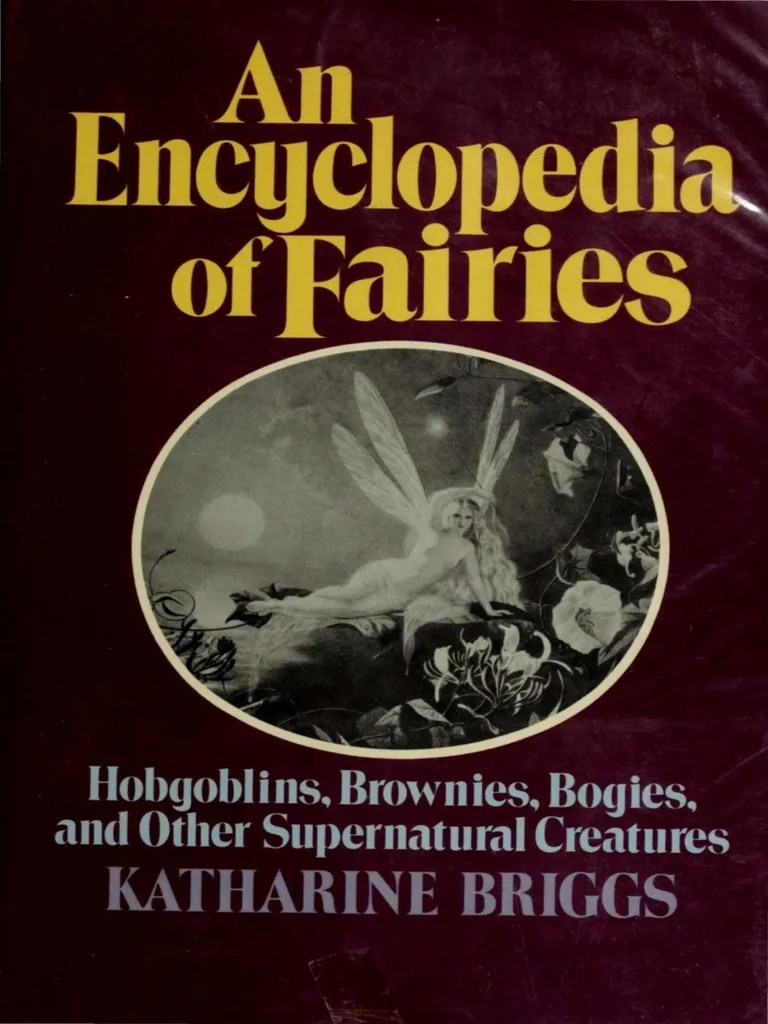 Briggs Katharine Mary An Encyclopedia of Fairies Fairies Folklore