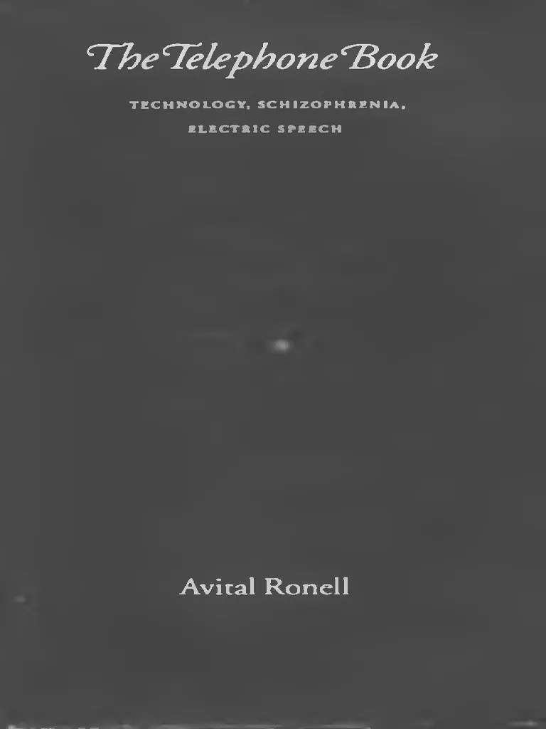 Ronell_Avital_The_Telephone_Book_Technology_Schizophrenia_Electric