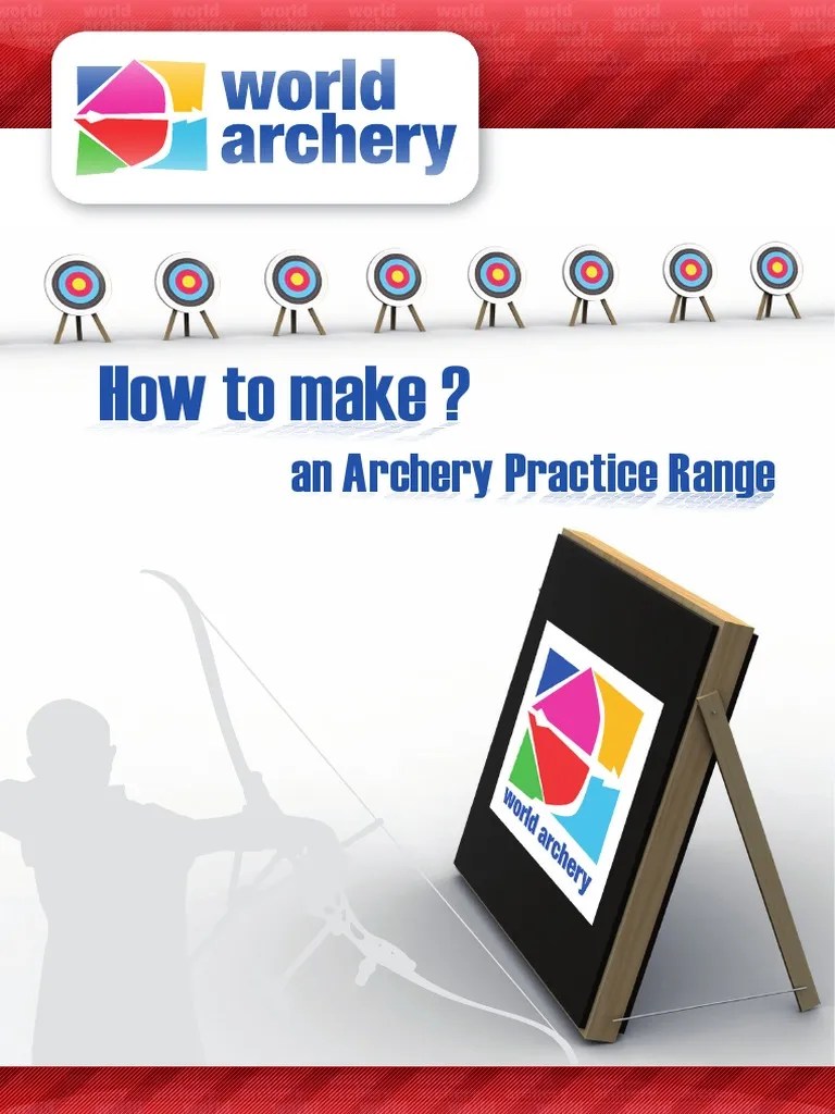 How To Make ? An Archery Practice Range PDF Archery Arrow