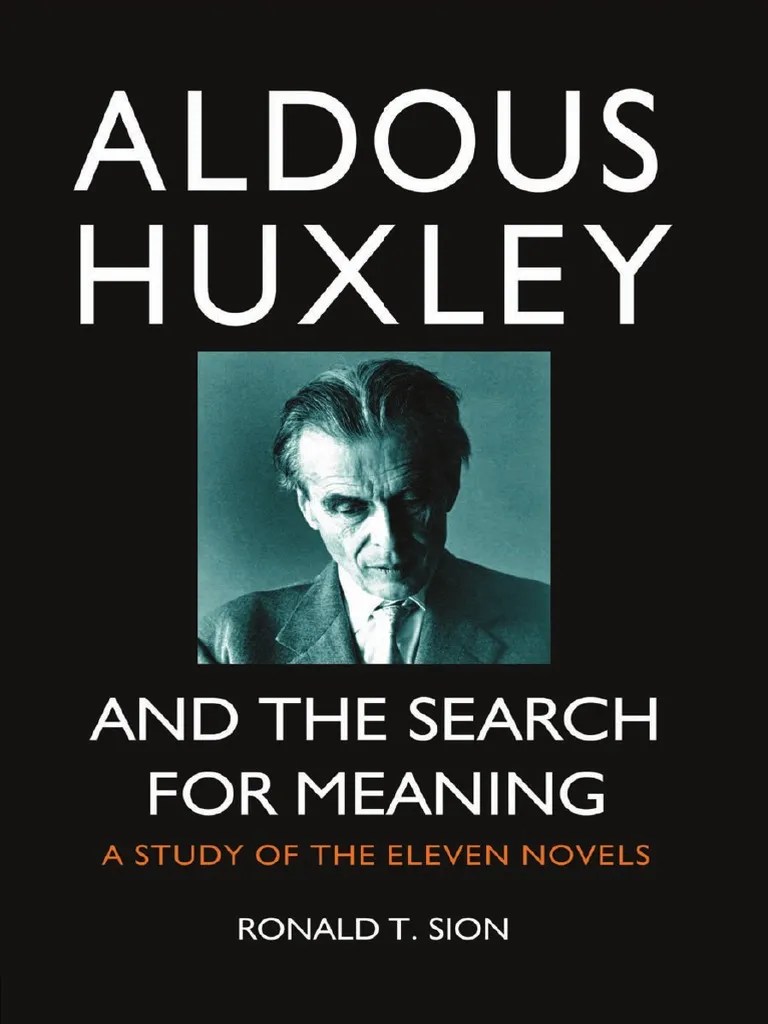 Ronald T. Sion Aldous Huxley and the Search for the