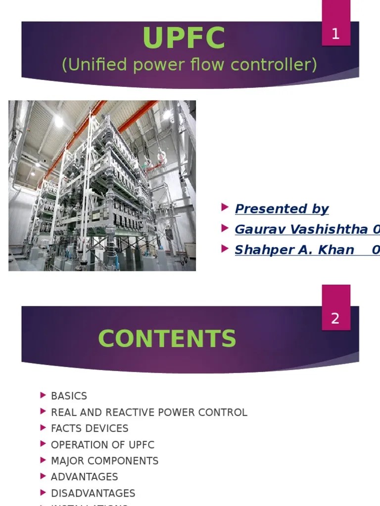 (Unified Power Flow Controller) Presented by Gaurav Vashishtha 05