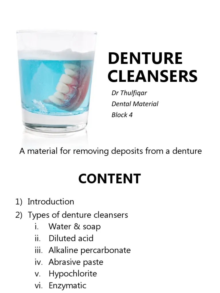 Denture Cleansers A Material For Removing Deposits From A Denture