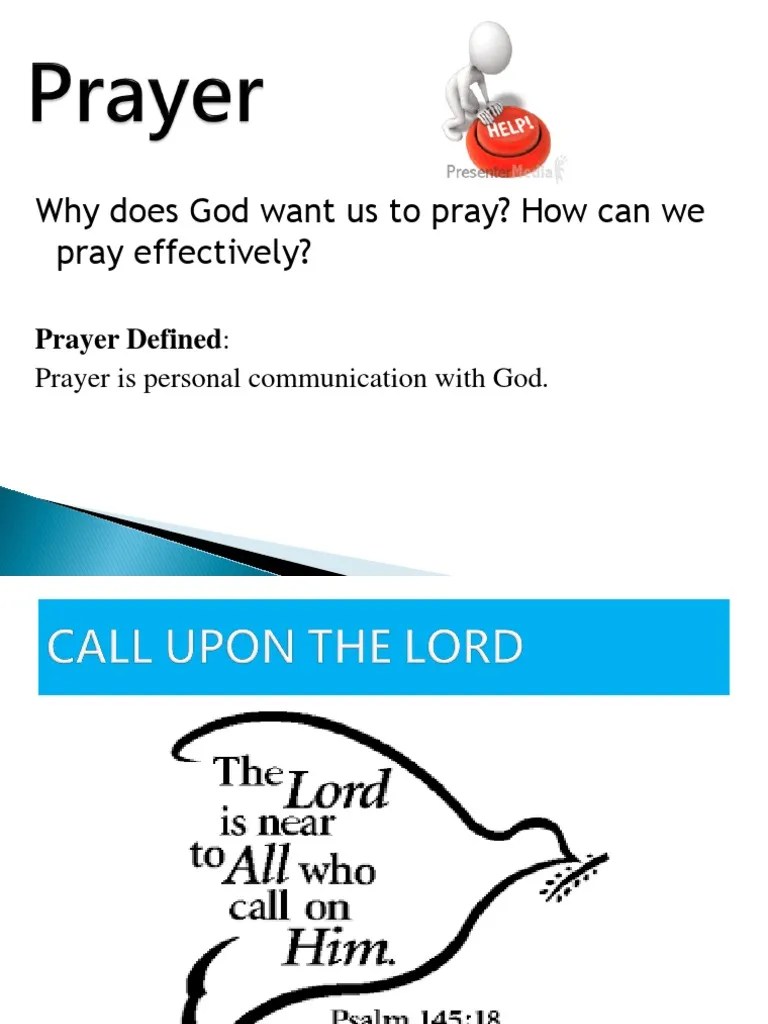Why Does God Want Us To Pray? How Can We Pray Effectively? Prayer
